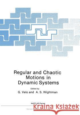 Regular and Chaotic Motions in Dynamic Systems  9781468412239 Springer - książka