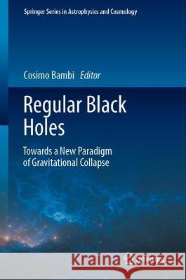 Regular Black Holes  9789819915958 Springer Nature Singapore - książka