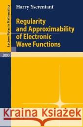 Regularity and Approximability of Electronic Wave Functions Harry Yserentant 9783642122477 Springer-Verlag Berlin and Heidelberg GmbH &  - książka