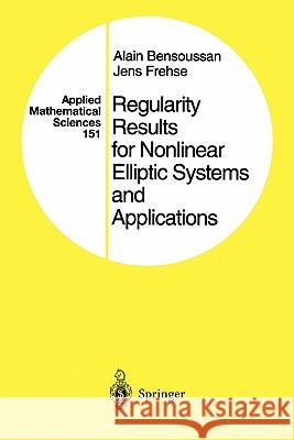 Regularity Results for Nonlinear Elliptic Systems and Applications Alain Bensoussan, Jens Frehse 9783642087264 Springer-Verlag Berlin and Heidelberg GmbH &  - książka