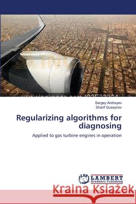 Regularizing algorithms for diagnosing Andreyev, Sergey 9783659496004 LAP Lambert Academic Publishing - książka