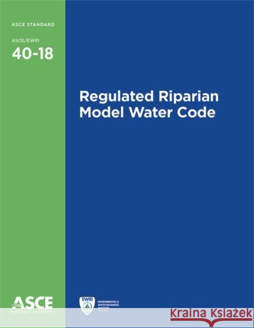 Regulated Riparian Model Water Code American Society of Civil Engineers   9780784414682 American Society of Civil Engineers - książka