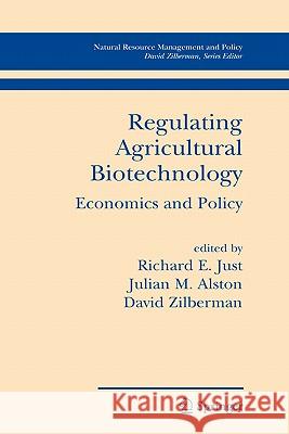 Regulating Agricultural Biotechnology: Economics and Policy Just, Richard E. 9780387369525 Springer - książka