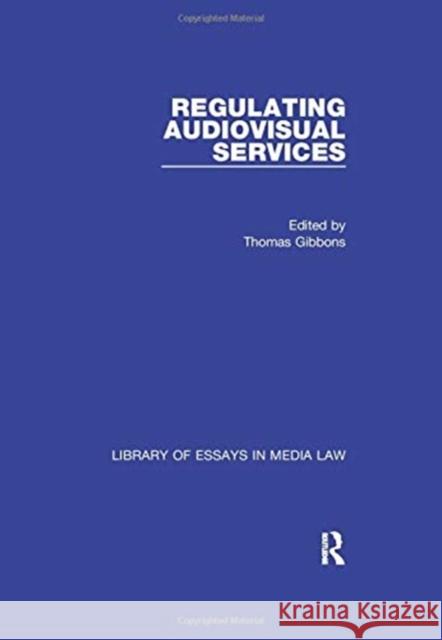 Regulating Audiovisual Services Gibbons, Thomas 9781138378506 TAYLOR & FRANCIS - książka