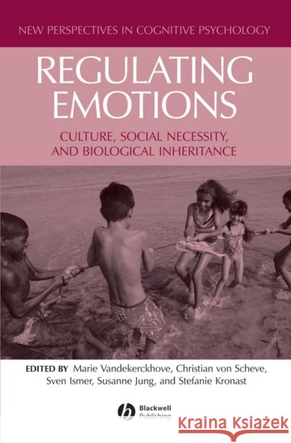 Regulating Emotions: Culture, Social Necessity, and Biological Inheritance Vandekerckhove, Marie 9781405158633 Wiley-Blackwell - książka