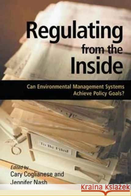Regulating from the Inside: Can Environmental Management Systems Achieve Policy Goals Cary Coglianese   9781138166370 Routledge - książka