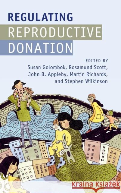 Regulating Reproductive Donation Susan Golombok Rosamund Scott Stephen Wilkinson 9781107090965 Cambridge University Press - książka