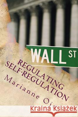 Regulating Self-Regulation: Corporate Social Responsibility, Audits and Accountability Mechanisms Prof Marianne Ojo 9781517407803 Createspace - książka