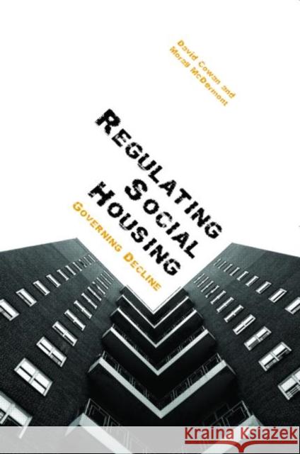 Regulating Social Housing: Governing Decline Cowan, David 9781904385400 Routledge Cavendish - książka