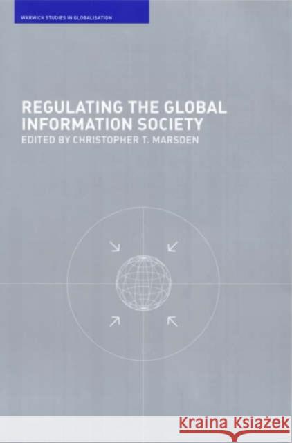 Regulating the Global Information Society Christopher T. Marsden 9780415242172 Routledge - książka