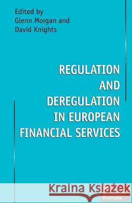 Regulation and Deregulation in European Financial Services David Knights Glenn Morgan 9781349140022 Palgrave MacMillan - książka