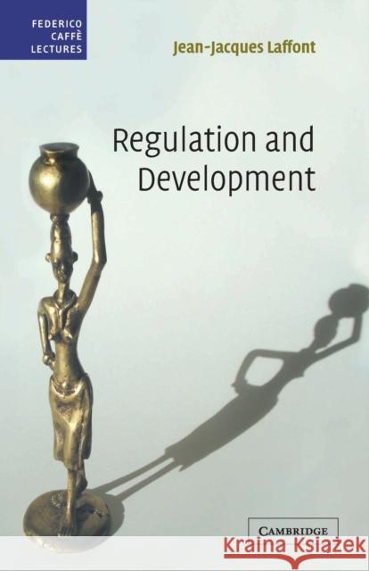 Regulation and Development Jean-Jacques Laffont 9780521549486 Cambridge University Press - książka