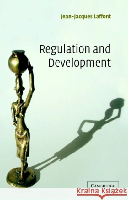 Regulation and Development Jean-Jacques Laffont 9780521840187 Cambridge University Press - książka