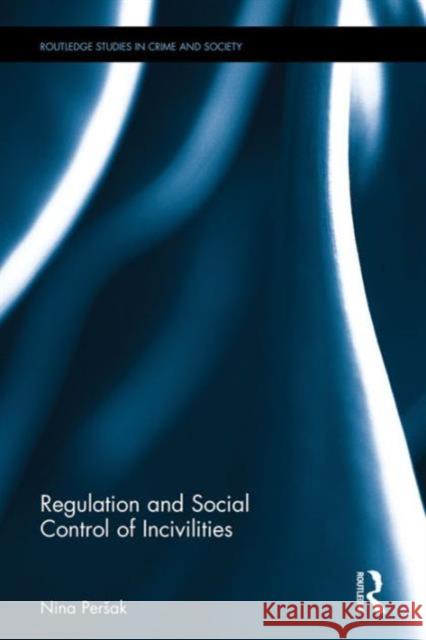 Regulation and Social Control of Incivilities Nina Pe 9781138951549 Routledge - książka