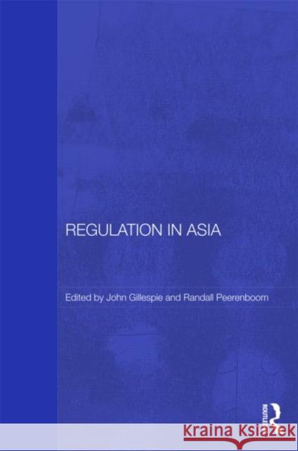 Regulation in Asia: Pushing Back on Globalization Gillespie, John 9780415490030 Taylor & Francis - książka