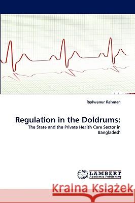 Regulation in the Doldrums Redwanur Rahman 9783838344058 LAP Lambert Academic Publishing - książka