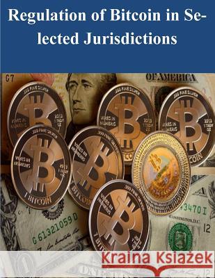 Regulation of Bitcoin in Selected Jurisdictions The Law Library of Congress 9781497491588 Createspace - książka