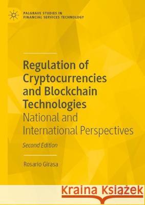 Regulation of Cryptocurrencies and Blockchain Technologies: National and International Perspectives Rosario Girasa 9783031218118 Palgrave MacMillan - książka