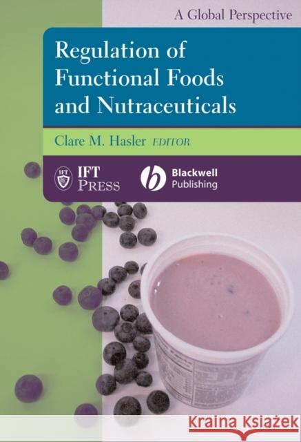 Regulation of Functional Foods and Nutraceuticals Hasler, Clare M. 9780813811772 Iowa State Press - książka