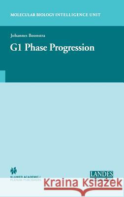 Regulation of G1 Phase Progression Johannes Boonstra 9780306478314 Kluwer Academic/Plenum Publishers - książka