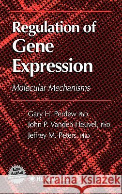 Regulation of Gene Expression Gary H. Perdew Jack P. Vande Jeffrey M. Peters 9781588292650 Humana Press - książka