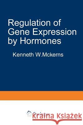 Regulation of Gene Expression by Hormones Kenneth McKerns 9781468444209 Springer - książka