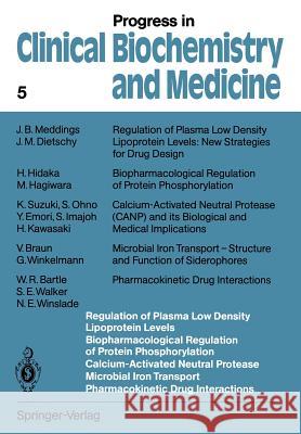 Regulation of Plasma Low Density Lipoprotein Levels Biopharmacological Regulation of Protein Phosphorylation Calcium-Activated Neutral Protease Microb Bartle, William R. 9783642729041 Springer - książka