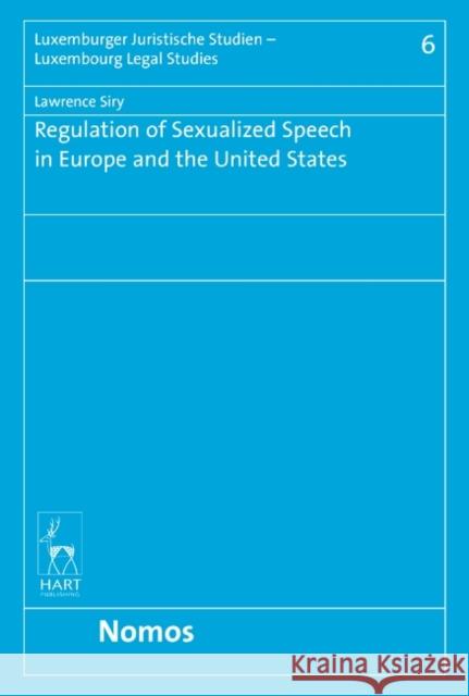 Regulation of Sexualized Speech in Europe and the United States Lawrence Siry   9781509905676 Hart Publishing - książka