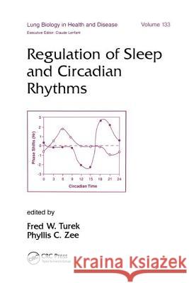 Regulation of Sleep and Circadian Rhythms Fred W. Turek Phyllis C. Zee Turek Turek 9780824702311 Informa Healthcare - książka