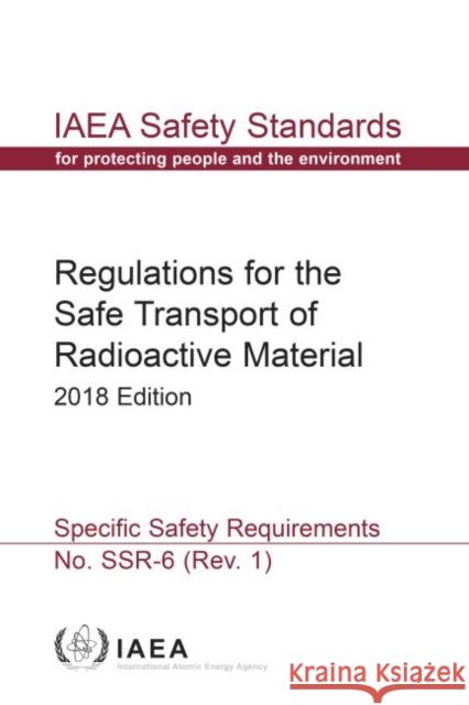 Regulations for the Safe Transport of Radioactive Material IAEA   9789201079176 IAEA - książka