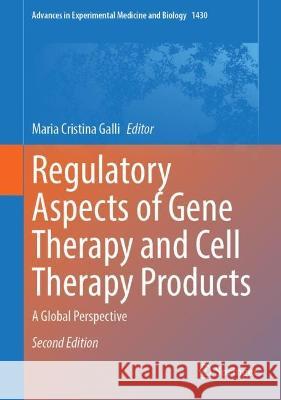 Regulatory Aspects of Gene Therapy and Cell Therapy Products  9783031345661 Springer International Publishing - książka