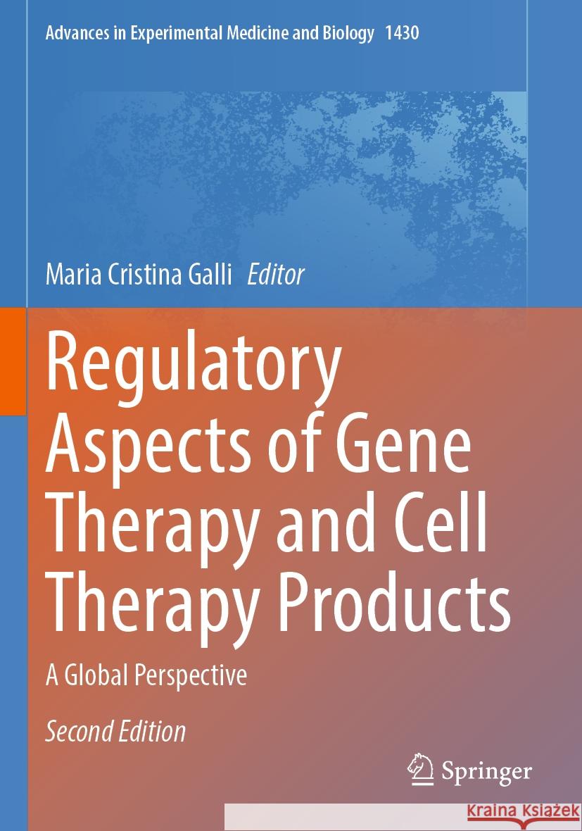 Regulatory Aspects of Gene Therapy and Cell Therapy Products  9783031345692 Springer International Publishing - książka