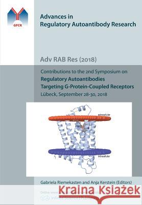 Regulatory Autoantibodies Targeting G-Protein-Coupled Receptors Gabriela Riemekasten, Anja Kerstein 9783945954515 Infinite Science Publishing - książka