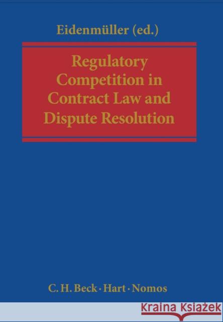 Regulatory Competition in Contract Law and Dispute Resolution   9781849464857  - książka
