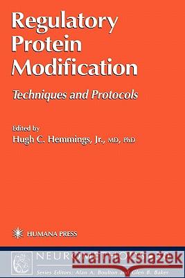 Regulatory Protein Modification: Techniques and Protocols Hemmings, Hugh C. 9781617370304 Springer - książka