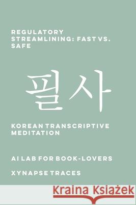 Regulatory Streamlining: Fast vs. Safe Ai Lab for Book-Lovers 9781608884315 Xynapse Traces - książka