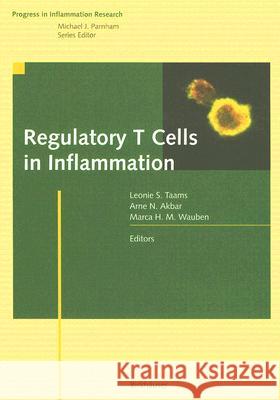 Regulatory T Cells in Inflammation Leonie S. Taams Arne N. Akbar Marca H. M. Wauben 9783764370886 Birkhauser - książka