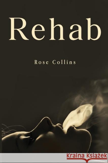 Rehab Rose Collins 9781800749030 Olympia Publishers - książka