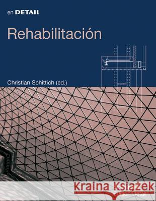 Rehabilitación Christian Schittich 9783764376390 Birkhauser - książka