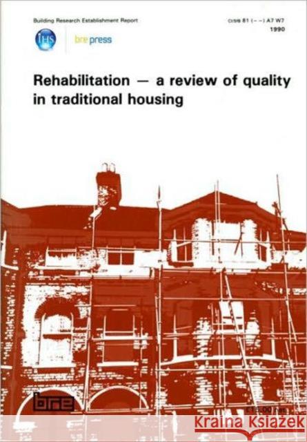 Rehabilitation - A Review of Quality in Traditional Housing: (BR 166)  9780851254319 IHS BRE Press - książka