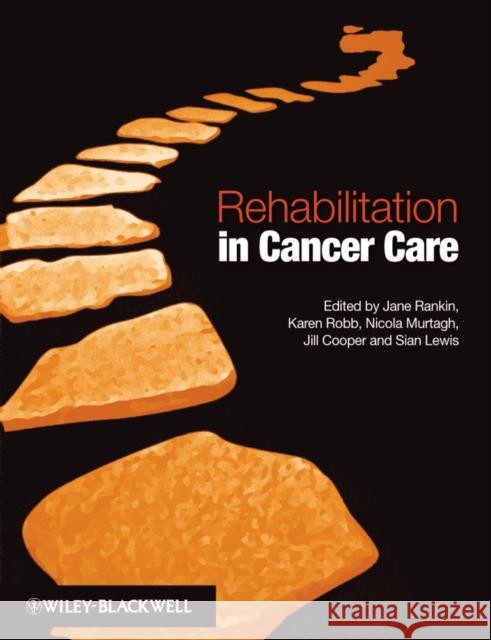 Rehabilitation Cancer Care Rankin, Jane 9781405159975  - książka