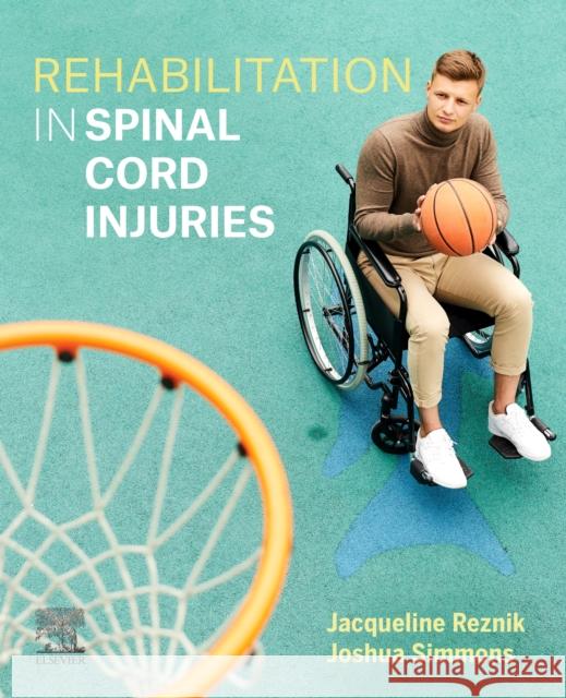 Rehabilitation in Spinal Cord Injuries Jackie Reznik 9780729543200 Elsevier - książka