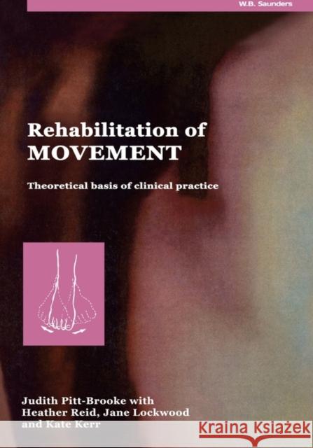 Rehabilitation of Movement : Theoretical Basis of Clinical Practice  9780702021572 ELSEVIER HEALTH SCIENCES - książka