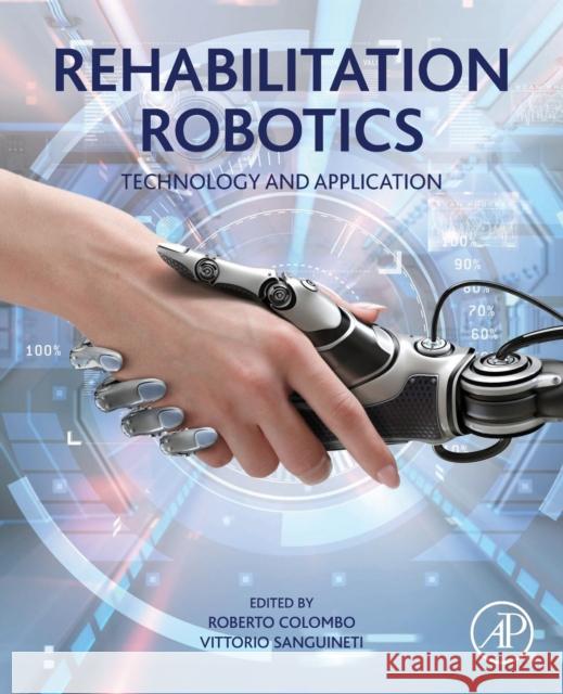 Rehabilitation Robotics: Technology and Application Roberto Colombo Vittorio Sanguineti 9780128119952 Academic Press - książka