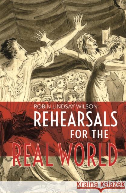 Rehearsals for the Real World Robin Lindsay Wilson 9781788649087 Cinnamon Press - książka