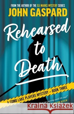 Rehearsed To Death John Gaspard 9798201377120 John Gaspard - książka