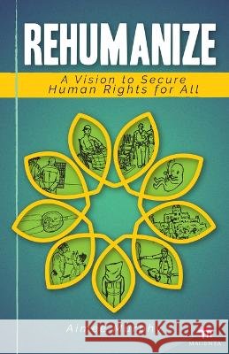 Rehumanize: A Vision to Secure Human Rights for All Aimee Murphy Aimee Murphy 9781565485419 New City Press - książka