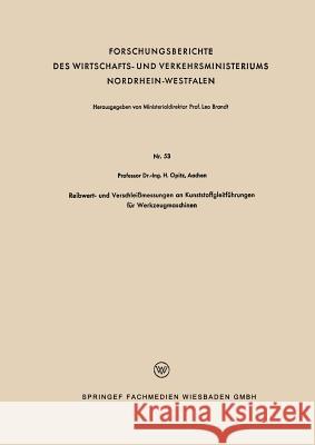 Reibwert- Und Verschleißmessungen an Kunststoffgleitführungen Für Werkzeugmaschinen Opitz, Herwart 9783663041115 Vs Verlag Fur Sozialwissenschaften - książka