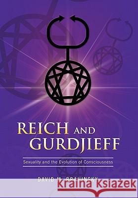 Reich and Gurdjieff David M. Brahinsky 9781456872564 Xlibris Corporation - książka