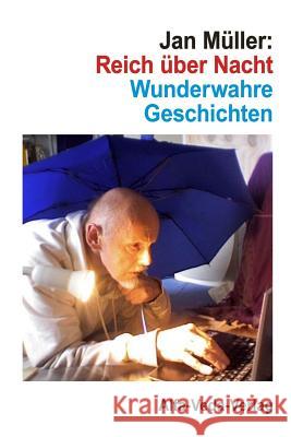 Reich über Nacht: Wunderwahre Geschichten Wolff, Stephanie 9783945004067 Alfa-Veda-Verlag - książka